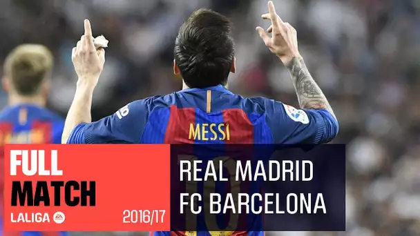 ELCLÁSICO Real Madrid vs FC Barcelona (2-3) 2016/2017 FULL MATCH