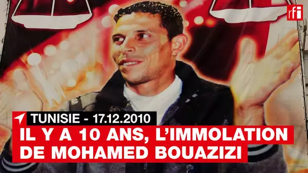 Tunisie : il y a 10 ans, Mohamed Bouazizi s'immolait par le feu