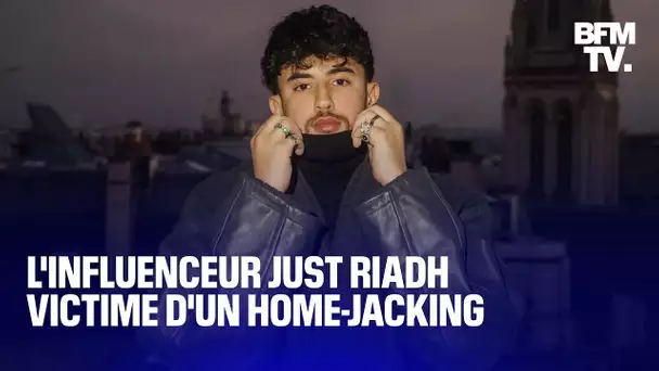 L'influenceur Just Riadh victime d'un home-jacking au domicile de ses parents