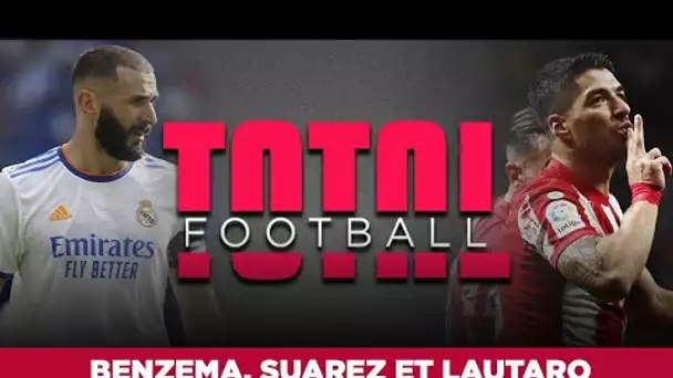 Total Football : Benzema - Suarez, duo de stars