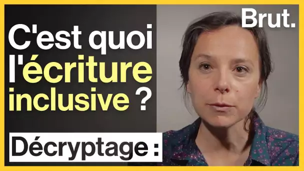 C'est quoi l'écriture inclusive ?