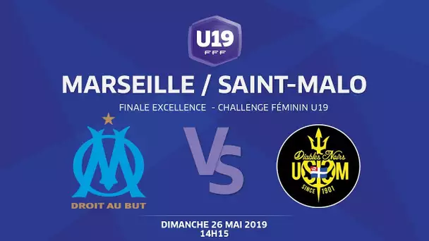 Finale Excellence Challenge Féminin U19 :  Marseille / Saint-Malo - Dimanche 26 mai à 14h15