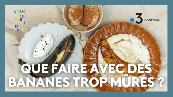 Recettes anti gaspillage - Que faire avec des bananes trop mûres ?