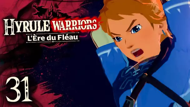 Hyrule Warriors : l'Ère du Fléau #31 : LINK, HÉROS LÉGENDAIRE !