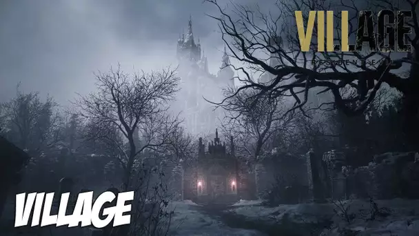 RESIDENT EVIL 8 VILLAGE : 30 MINUTES DANS LE VILLAGE