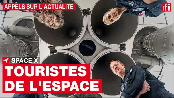 Space X : premiers touristes de l'espace • RFI