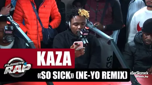 Kaza "So Sick" (Ne-Yo remix) #PlanèteRap