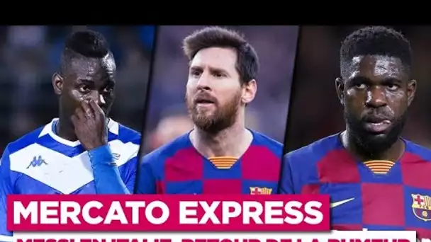 TRANSFERTS : Messi, Umtiti, Balotelli… Les infos Mercato du 24 juillet !