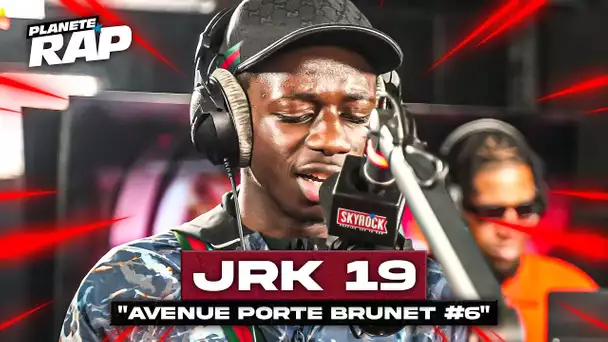 [EXCLU] JRK 19 - Avenue Porte Brunet #6 #PlanèteRap