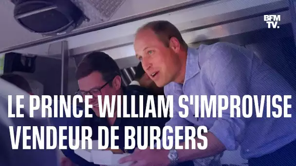 Le prince William surprend des Britanniques en s'improvisant vendeur de burgers dans un food-truck