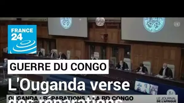 Guerre du Congo: la CIJ ordonne à l'Ouganda de verser 325 millions de dollars à la RDC