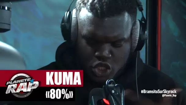 Kuma "80%" #PlanèteRap