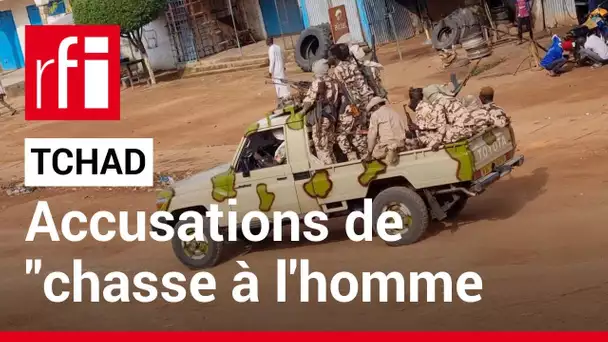 Tchad - Accusations de « chasse à l'homme » • RFI