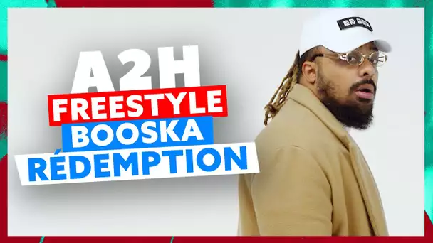 A2H | Freestyle Booska Rédemption