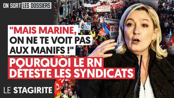 "MAIS MARINE, ON NE TE VOIT PAS AUX MANIFS !" POURQUOI LE RN DÉTESTE LES SYNDICATS