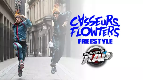 Casseurs Flowters en freestyle #PlanèteRap