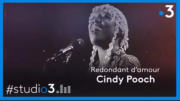 Studio3. Cindy Pooch interprète "Redondant d'amour"