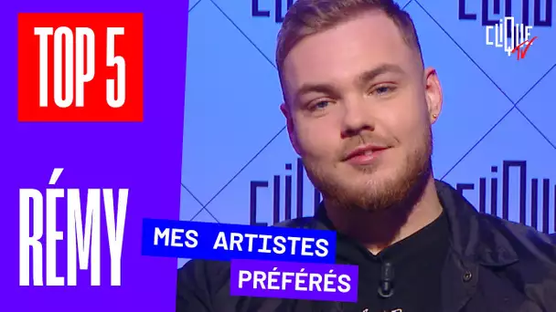 Quels sont les 5 artistes préférés de Rémy ? - La Clique Liste - Clique TV