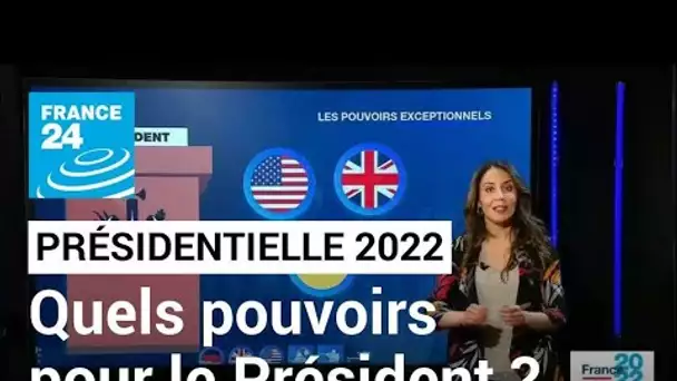 Présidentielle 2022 : tout savoir sur les pouvoirs du Président de la République française