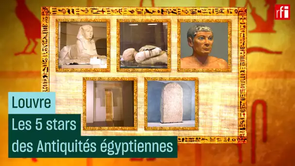 Au Louvre, les fascinantes stars des Antiquités égyptiennes • RFI