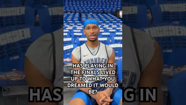SGA talks about his first NBA finals experience