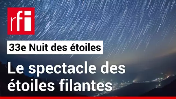 33ᵉ Nuits des étoiles : « Le spectacle des étoiles filantes est une méditation dans la patience »