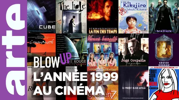 L'Année 1999 au cinéma - Blow Up - ARTE