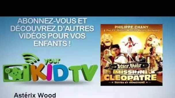 Asterix et Obelix Mission Cleopatre - Astérix Wood (Bande Originale)