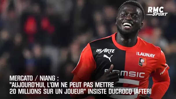 Mercato / Niang: "Aujourd'hui, l'OM ne peut pas mettre 20 millions sur un joueur" insiste Ducrocq