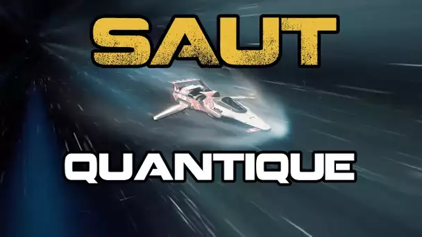 Star Citizen ATV FR - L'Évolution du Saut Quantique