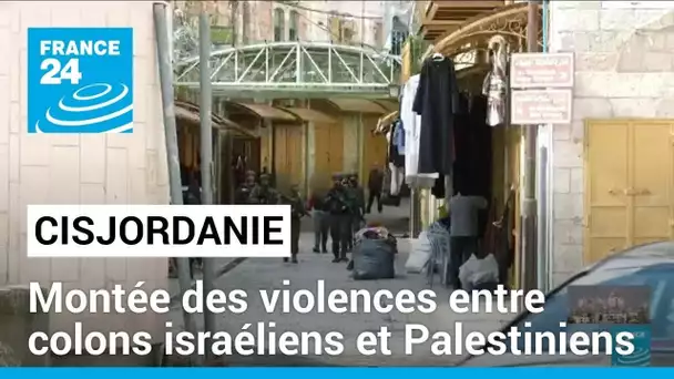 Cisjordanie : à Hébron, montée des violences entre colons israéliens et Palestiniens