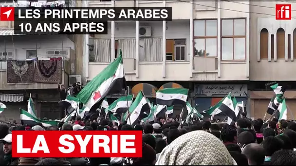 Printemps arabes : la Syrie, dix ans après