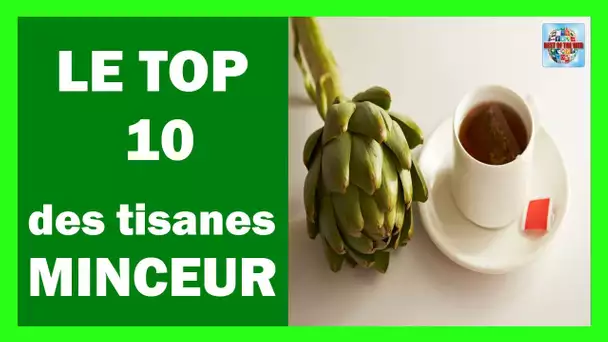 Le top 10 des tisanes minceur à consommer pour garder la ligne