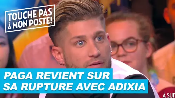 Paga revient sur sa rupture avec Adixia dans TPMP