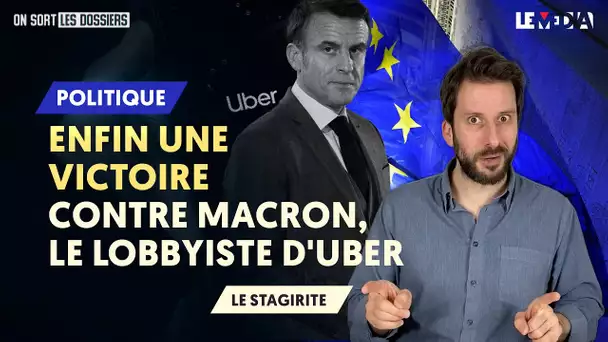 ENFIN UNE VICTOIRE CONTRE MACRON, LE LOBBYISTE D'UBER