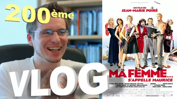 Vlog - Ma Femme... S&#039;Appelle Maurice (200ème)