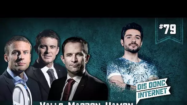 Valls, Macron, Hamon et une eRoue... Verino #79 // Dis donc internet...