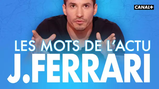 Jérémy Ferrari face aux mots de l'actu - Clique - CANAL+