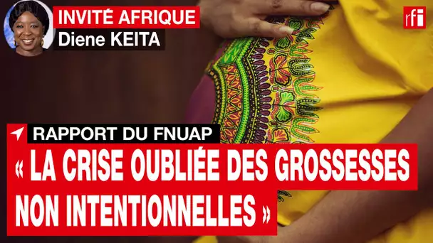 Diene Keita : « Les grossesses non intentionnelles sont un frein au développement » • RFI
