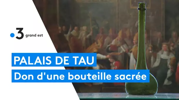 Le palais de Tau reçoit le don d'une bouteille de champagne bue lors du sacre de Louis XV