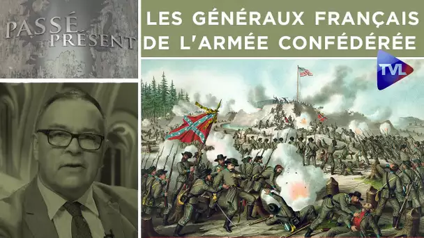 Passé-Présent n°255 : Les généraux français de l'armée confédérée