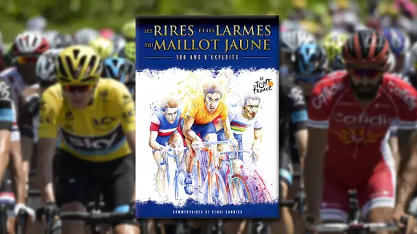 Les Rires et les larmes du maillot jaune - Tour de France