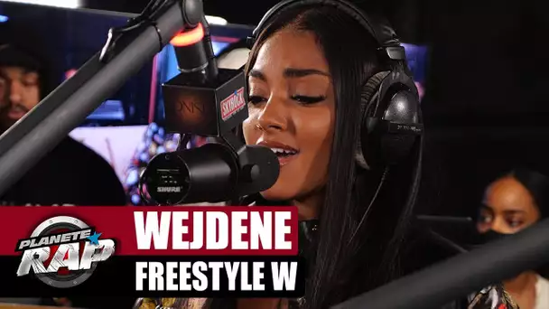 [EXCLU] Wejdene "Freestyle W" #PlanèteRap