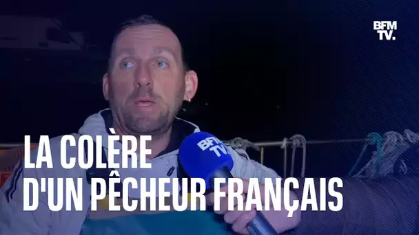 La colère d'un pêcheur français, s'estimant "abandonné" par le gouvernement