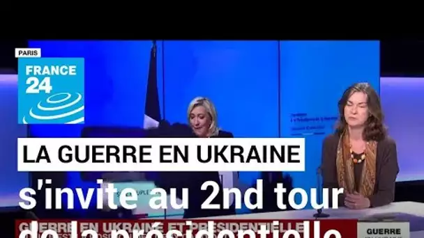 Guerre en Ukraine : quelle est la position des deux candidats à la présidentielle française ?