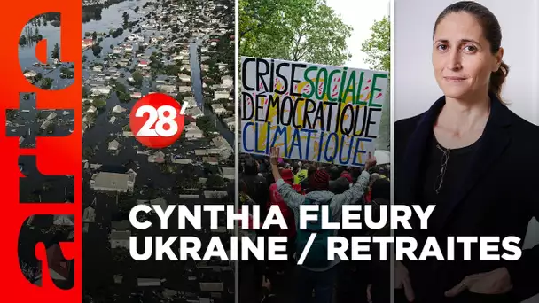 Cynthia Fleury / Ukraine : barrage explosé / Retraites : échec démocratique ? - 28 minutes - ARTE
