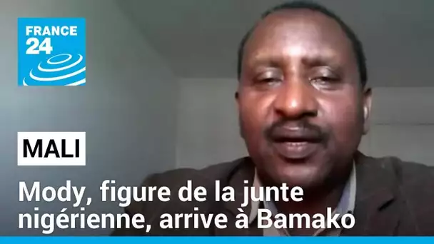 Mali: le général Mody, une figure de la junte nigérienne, arrive à Bamako • FRANCE 24