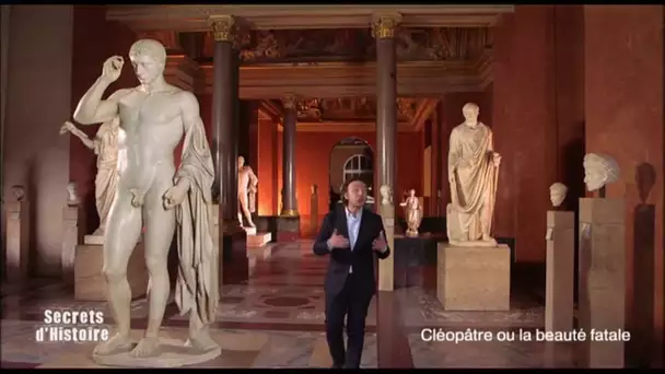 Secrets d’Histoire - Cléopâtre ou la beauté fatale - Musée du Louvre