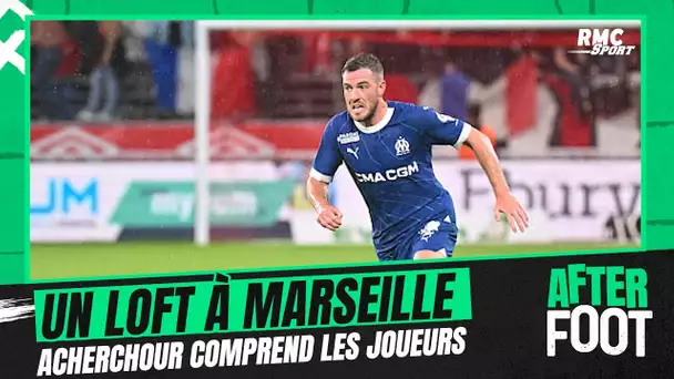 OM : Veretout, Mbemba et Gigot dans le loft ... Acherchour du côté des joueurs