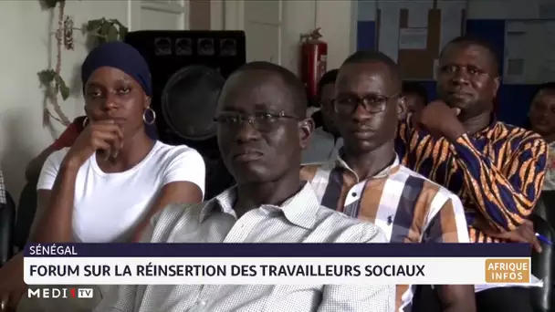 Sénégal : forum sur la réinsertion des travailleurs sociaux